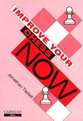 Improve Your Chess Now