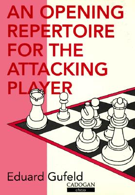 Opening Repertoire for the Attacking Player