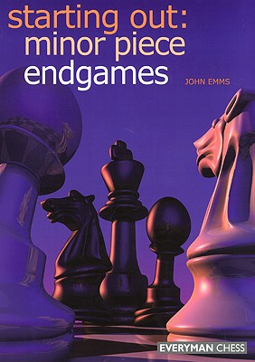 Starting Out: Minor Piece Endgames