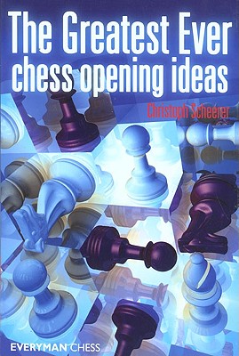 The Greatest Ever Chess Opening Ideas