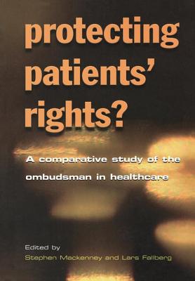 Protecting Patients'' Rights? a Comparative Study of the Ombudsman in Healthcare