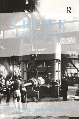 Crewe:  Railway Town, Company and People 1840-1914