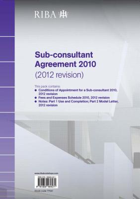 RIBA Sub-consultant Agreement 2010 (2012 Revision) Pack of 10