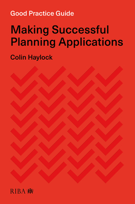 Good Practice Guide: Making Successful Planning Applications