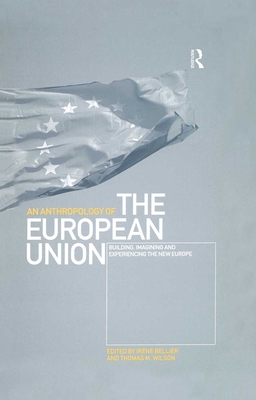 An Anthropology of the European Union
