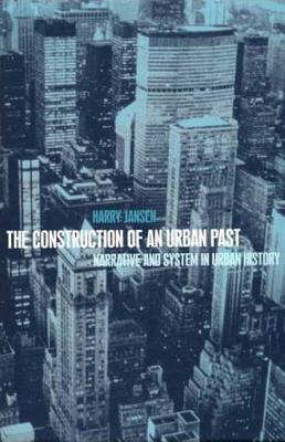 The Construction of an Urban Past