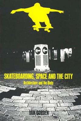 Skateboarding, Space and the City