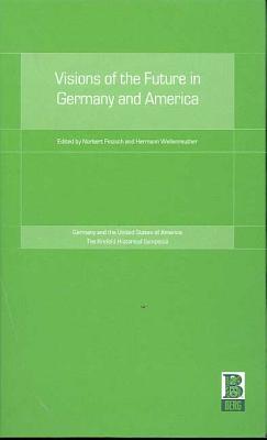 Visions of the Future in Germany and America