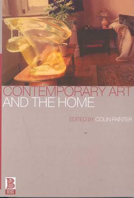 Contemporary Art and the Home