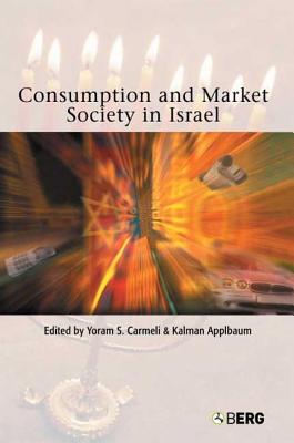 Consumption and Market Society in Israel