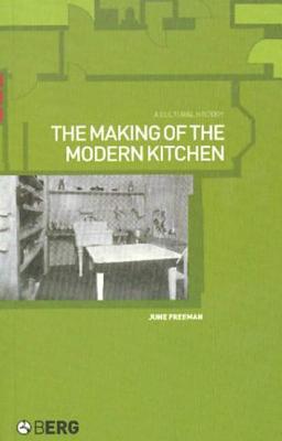 The Making of the Modern Kitchen