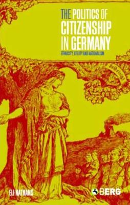 The Politics of Citizenship in Germany
