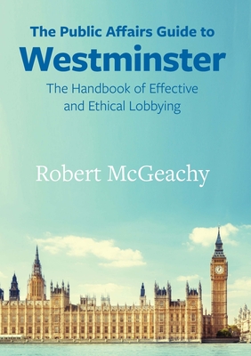 The Public Affairs Guide to Westminster