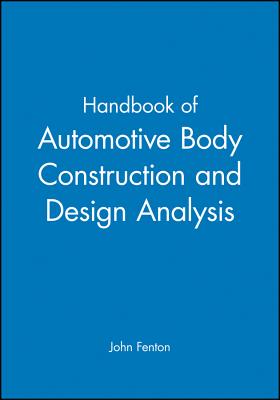 Handbook of Automotive Body Construction and Design Analysis