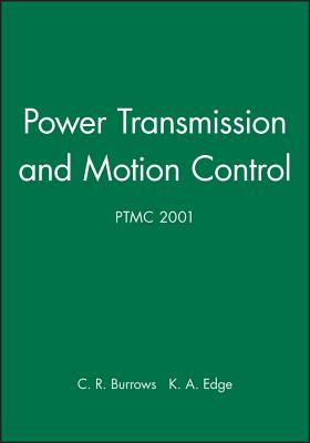 Power Transmission and Motion Control: PTMC 2001