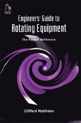 Engineers' Guide to Rotating Equipment