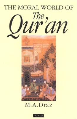 The Moral World of the Qur'an