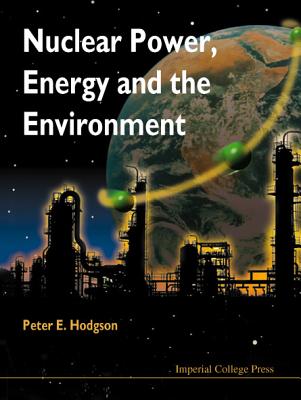 Nuclear Power, Energy And The Environment