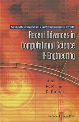 Recent Advances In Computational Science And Engineering - Proceedings Of The International Conference On Scientific And Engineering Computation (Ic-sec) 2002