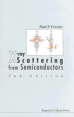 X-ray Scattering From Semiconductors (2nd Edition)