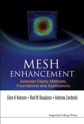 Mesh Enhancement: Selected Elliptic Methods, Foundations And Applications