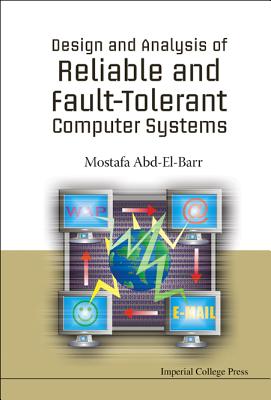 Design And Analysis Of Reliable And Fault-tolerant Computer Systems