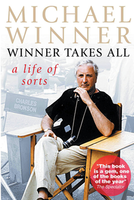 Michael Winner: Winner Takes All