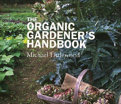 The Organic Gardeners Handbook