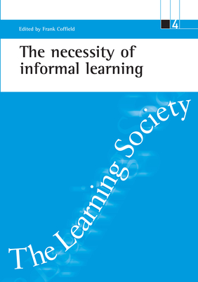 The necessity of informal learning