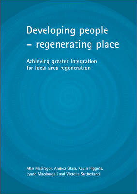 Developing people - regenerating place