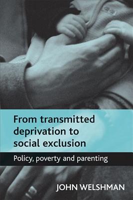 From transmitted deprivation to social exclusion