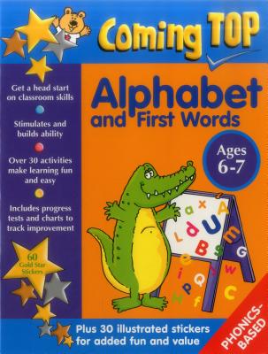 Coming Top: Alphabet and First Words - Ages 6-7