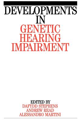 Developments in Genetic Hearing Impairment