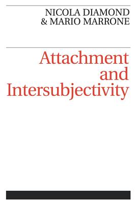 Attachment and Intersubjectivity