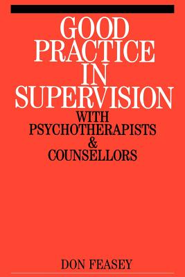 Good Practice in Supervision with Psychotherapists and Counsellors