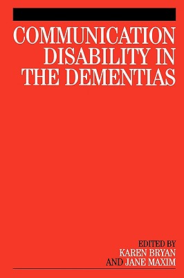 Communication Disability in the Dementias