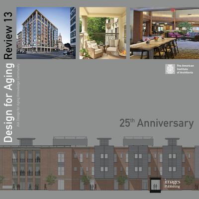 Design for Aging Review: 25th Anniversary: AIA Design for Aging