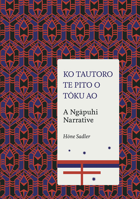 Ko Tautoro, Te Pito O Toku Ao: a Ngapuhi Narrative