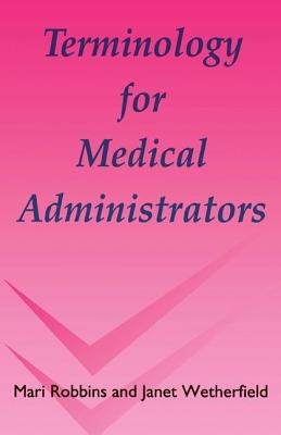 Terminology for Medical Administrators