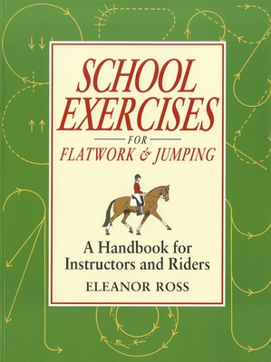 School Exercises for Flatwork and Jumping