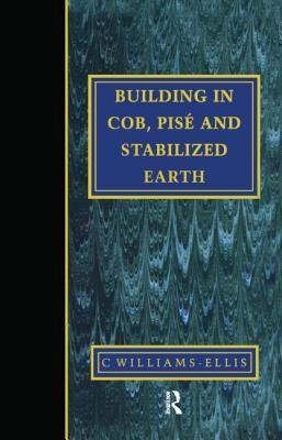 Building in Cob, Pise and Stabilized Earth