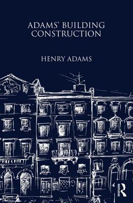 Adams'' Building Construction