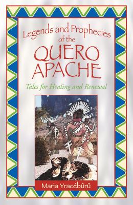 Legends and Prophecies of the Quero Apache