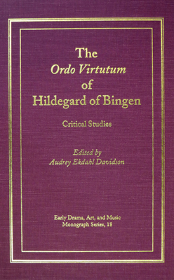 The Ordo Virtutum of Hildegard of Bingen