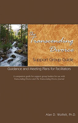 The Transcending Divorce Support Group Guide