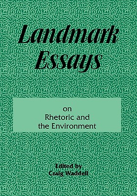 Landmark Essays on Rhetoric and the Environment