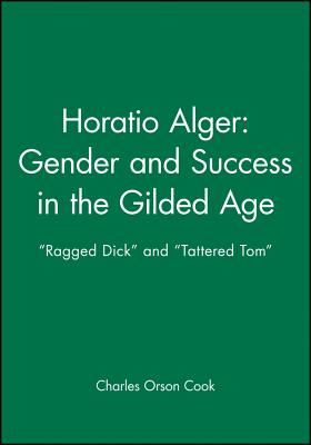 Horatio Alger: Gender and Success in the Gilded Age