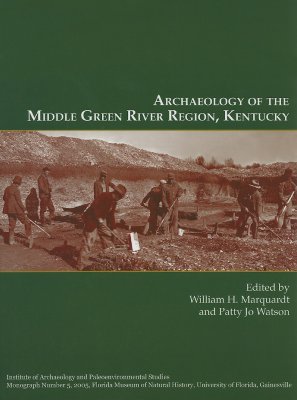 Archaeology of the Middle Green River Region, Kentucky