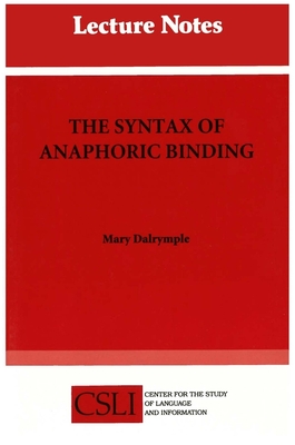 The Syntax of Anaphoric Binding