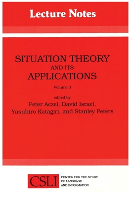 Situation Theory and Its Applications: Volume 3